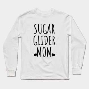 Sugar Glider Mom Long Sleeve T-Shirt